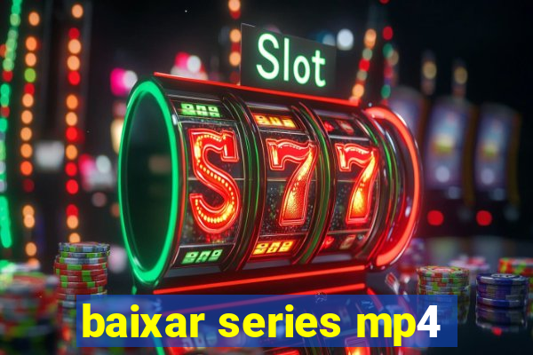 baixar series mp4